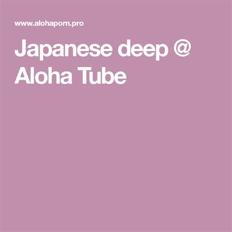 aloha sextube|Japanese @ Aloha Tube.